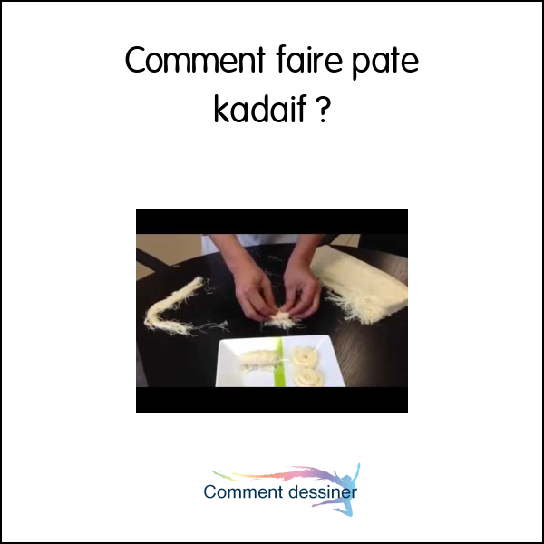 Comment faire pate kadaïf